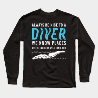 Always Be Nice Scuba Diving Diver Snorkeling Long Sleeve T-Shirt